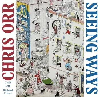 Chris Orr. Seeing Ways, Hardback/Chris Orr