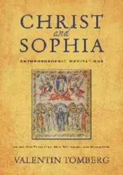 Christ and Sophia: Anthroposophic Meditations on the Old Testament, New Testament, and Apocalypse, Paperback/Valentin Tomberg