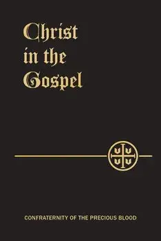 Christ in the Gospel/Joseph B. Frey