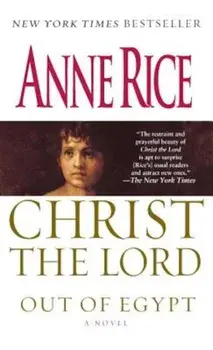 Christ the Lord: Out of Egypt, Paperback/Anne Rice
