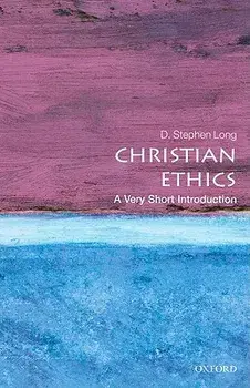 Christian Ethics: A Very Short Introduction, Paperback/D. Stephen Long
