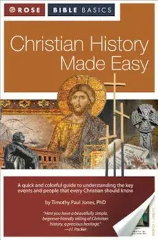 Christian History Made Easy, Paperback/Timothy Paul Jones