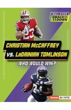 Christian McCaffrey vs. Ladainian Tomlinson: Who Would Win? - Sarah Roggio