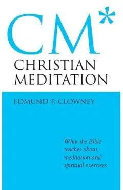 Christian Meditation - Edmund P. Clowney