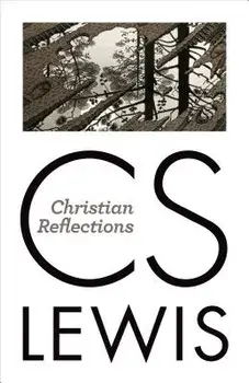 Christian Reflections, Paperback/C. S. Lewis