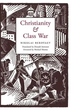 Christianity and Class War - Nikolai Berdyaev