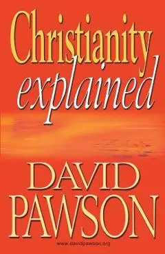 Christianity Explained - David Pawson