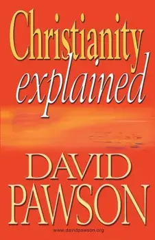 Christianity Explained, Paperback/David Pawson