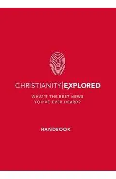 Christianity Explored Handbook: What's the Best News You've Ever Heard? - Rico Tice