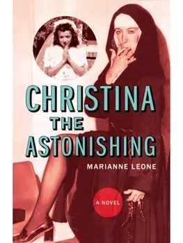 Christina the Astonishing, Hardback/Marianne Leone
