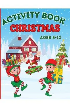 Christmas Activity Book for Kids Ages 8-12: Coloring, Mazes Games, Spot The Differences, Word Searches, Crosswords, Drawing, Dot to Dot - Estelle Design