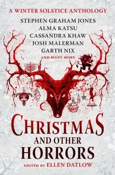 Christmas and Other Horrors, Hardback/Alma Katsu