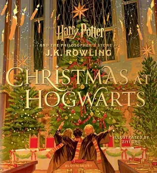 Christmas at Hogwarts. A joyfully illustrated gift book featuring text from ‘Harry Potter and the Philosopher’s Stone’, Hardback/J.K. Rowling