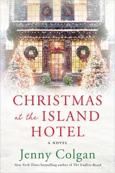 Christmas at the Island Hotel, Paperback/Jenny Colgan