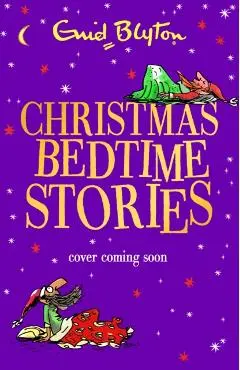 Christmas Bedtime Stories - Enid Blyton