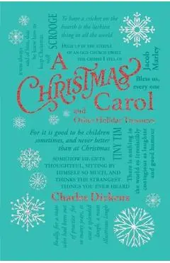 Christmas Carol and Other Holiday Treasures - Charles Dickens