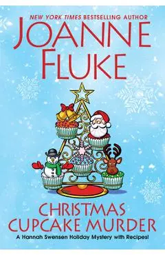 Christmas Cupcake Murder: A Festive & Delicious Christmas Cozy Mystery - Joanne Fluke