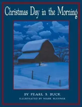 Christmas Day in the Morning, Hardcover/Pearl S. Buck