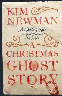 Christmas Ghost Story - Kim Newman