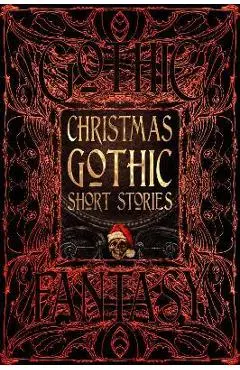 Christmas Gothic Short Stories - Jerrold E. Hogle