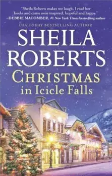 Christmas in Icicle Falls, Paperback/Sheila Roberts