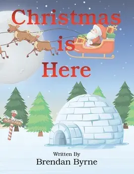 Christmas Is Here, Paperback/Brendan Byrne