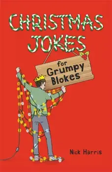 Christmas Jokes for Grumpy Blokes, Paperback/Nick Harris