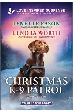 Christmas K-9 Patrol - Lynette Eason