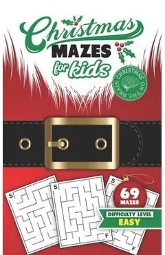 Christmas Mazes for Kids 69 Mazes Difficulty Level Easy: Fun Maze Puzzle Activity Game Books for Children - Holiday Stocking Stuffer Gift Idea - Santa - Christmas On The Brain