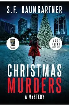 Christmas Murders: A Mystery (Large Print) - S. F. Baumgartner