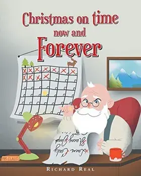 Christmas on time now and Forever, Paperback/Richard Real