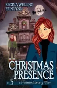 Christmas Presence: A Ghost Cozy Mystery Series, Paperback/Regina Welling