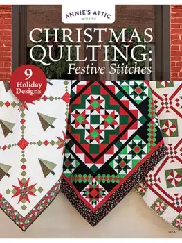 Christmas Quilting: Festive Stitches. 11 Holiday Designs, Paperback/Annie's Publishing