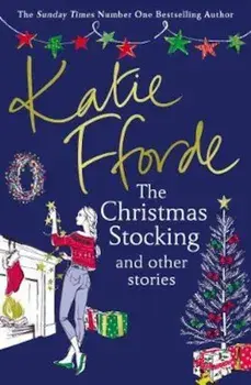 Christmas Stocking and Other Stories, Paperback/Katie Fforde