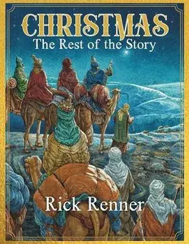 Christmas - The Rest of the Story, Paperback/Rick Renner