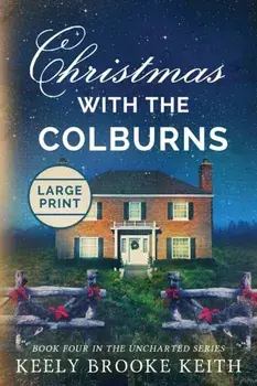 Christmas with the Colburns: Large Print, Paperback/Keely Brooke Keith