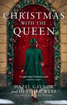 Christmas with the Queen, Paperback/Heather Webb