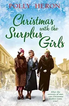 Christmas with the Surplus Girls. Main, Paperback/Polly Heron