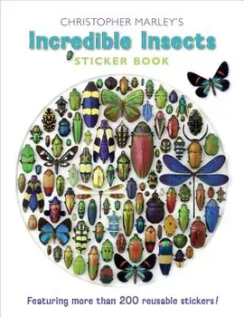 Christopher Marley's Incredible Insects Sticker Book/***