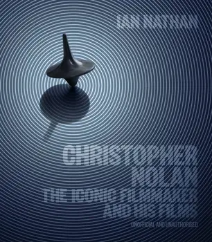 Christopher Nolan. The Iconic Filmmaker and his work, Hardback/Ian Nathan