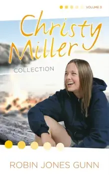 Christy Miller Collection, Vol 3, Paperback/Robin Jones Gunn
