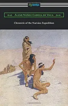 Chronicle of the Narvaez Expedition, Paperback/Alvar Nunez Cabeza De Vaca