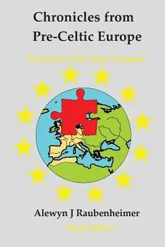 Chronicles from Pre-Celtic Europe: (survivors of the Great Tsunami), Paperback/Alewyn J. Raubenheimer