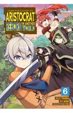 Chronicles of an Aristocrat Reborn in Another World (Manga) Vol. 6 - Yashu