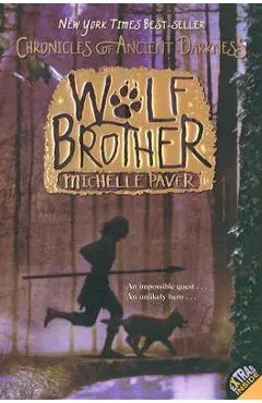 Chronicles of Ancient Darkness #1: Wolf Brother - Michelle Paver