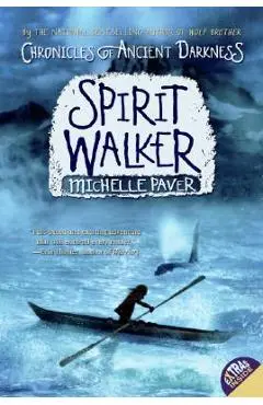 Chronicles of Ancient Darkness #2: Spirit Walker - Michelle Paver