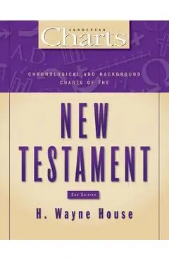 Chronological and Background Charts of the New Testament - H. Wayne House