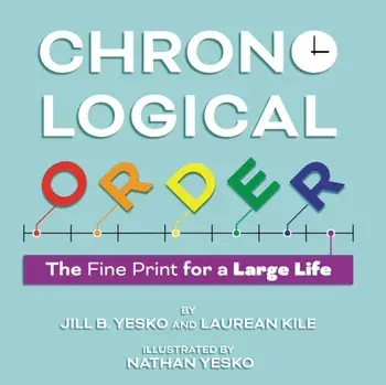 Chronological Order: The Fine Print for a Large Life, Paperback/Jill B. Yesko