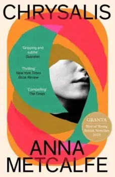 Chrysalis, Paperback/Anna Metcalfe