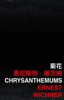 Chrysanthemums, Paperback/Ernest Wichner